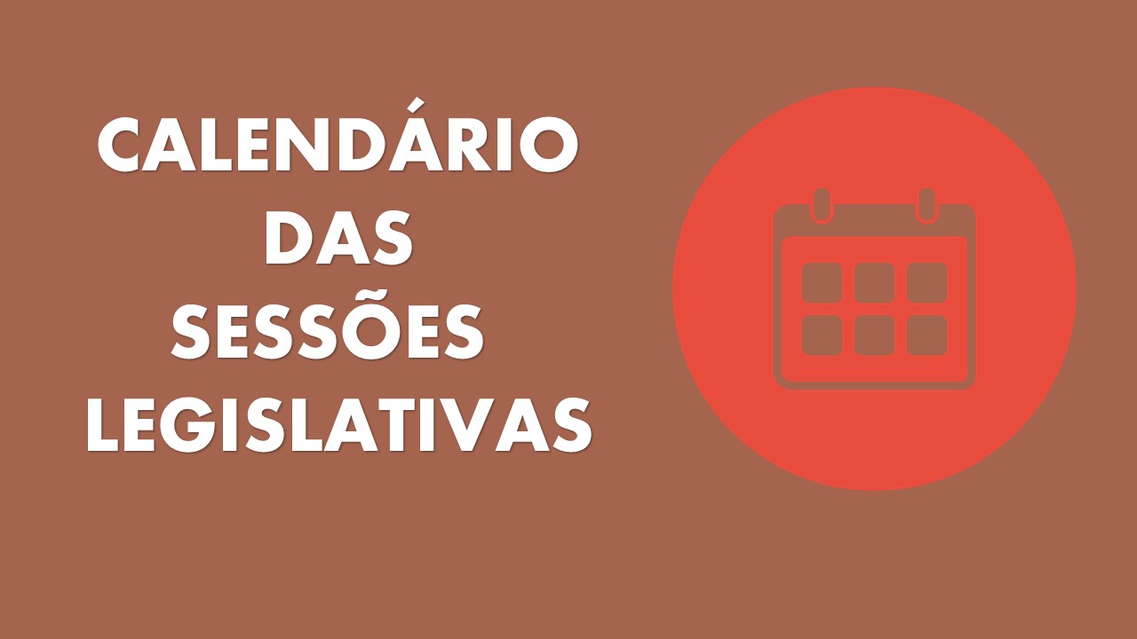 Calendário das Sessões Legislativas 