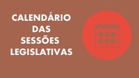 Calendário das Sessões Legislativas 