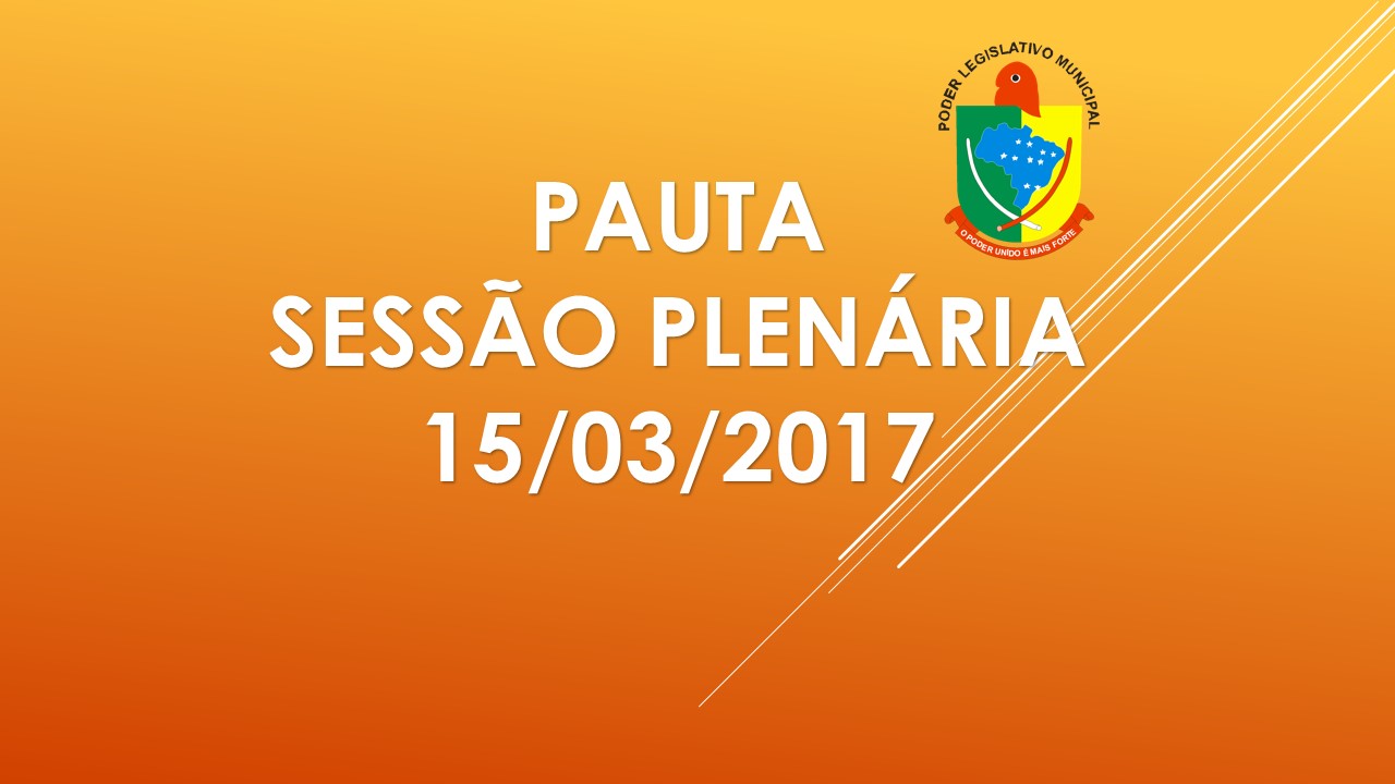 Pauta da Sessão - 15/03/2017