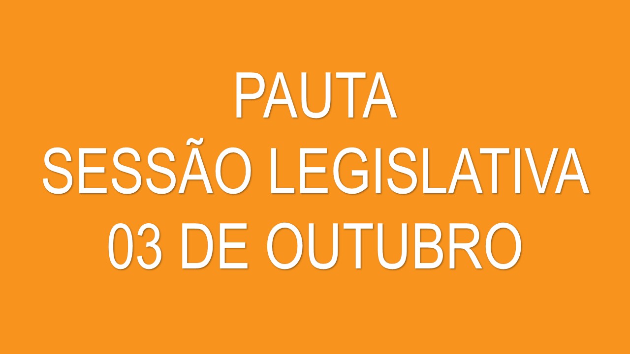 Pauta Sessão 03 de outubro