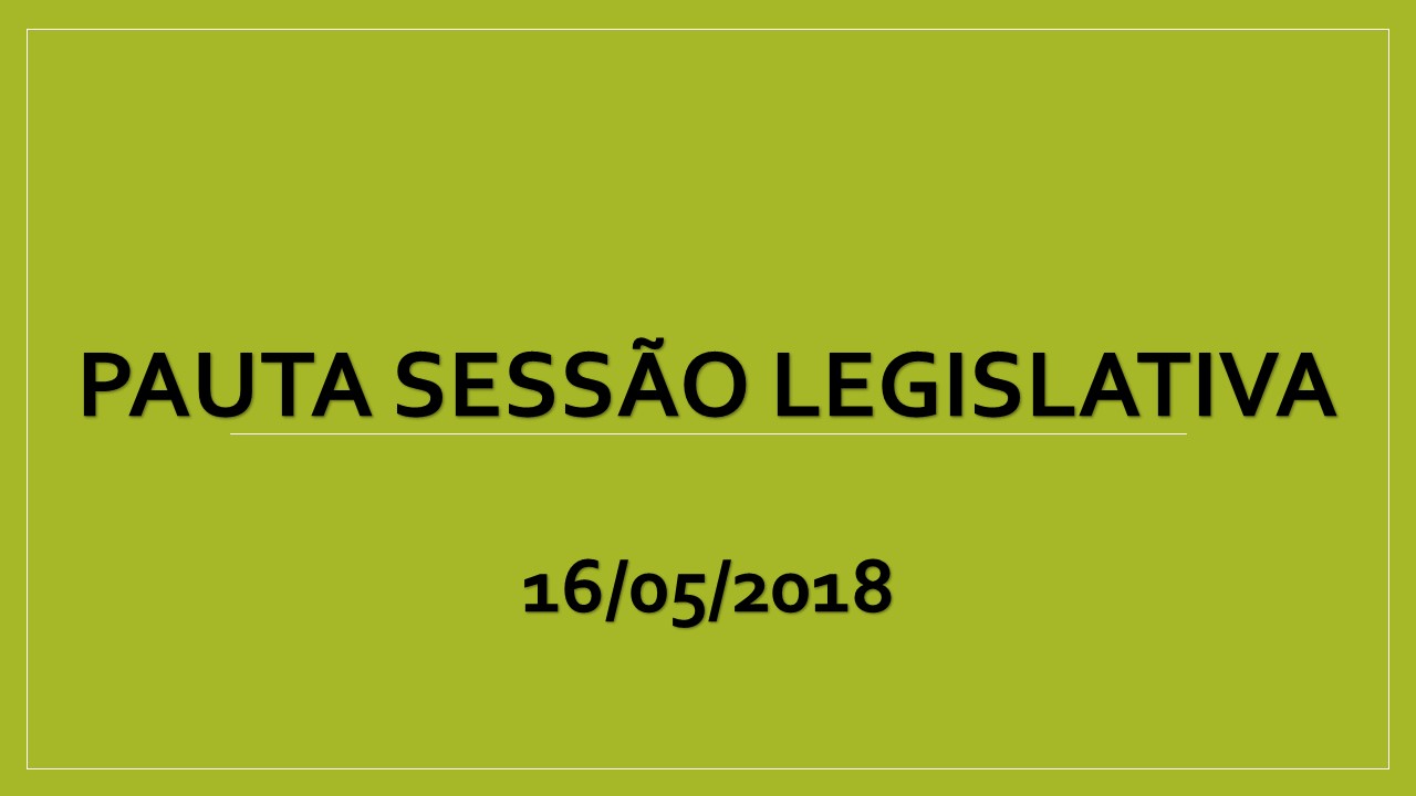 Pauta Sessão 16 de Maio de 2018