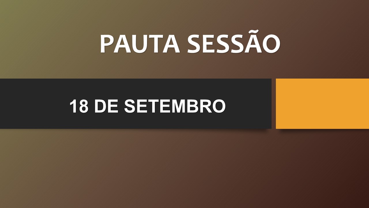 Pauta Sessão 18 de setembro