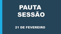 Pauta - sessão 21 de fevereiro