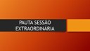 Pauta Sessão Extraordinária 