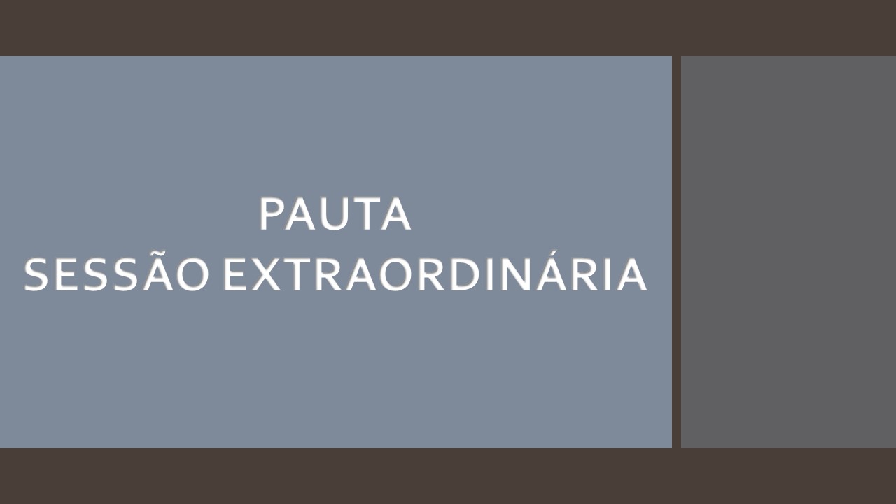 Pauta sessão extraordinária