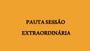 Pauta Sessão Extraordinária