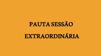 Pauta Sessão Extraordinária