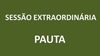 Pauta - Sessão Extraordinária 