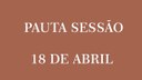 Pauta Sessão Legislativa 18/04/2018