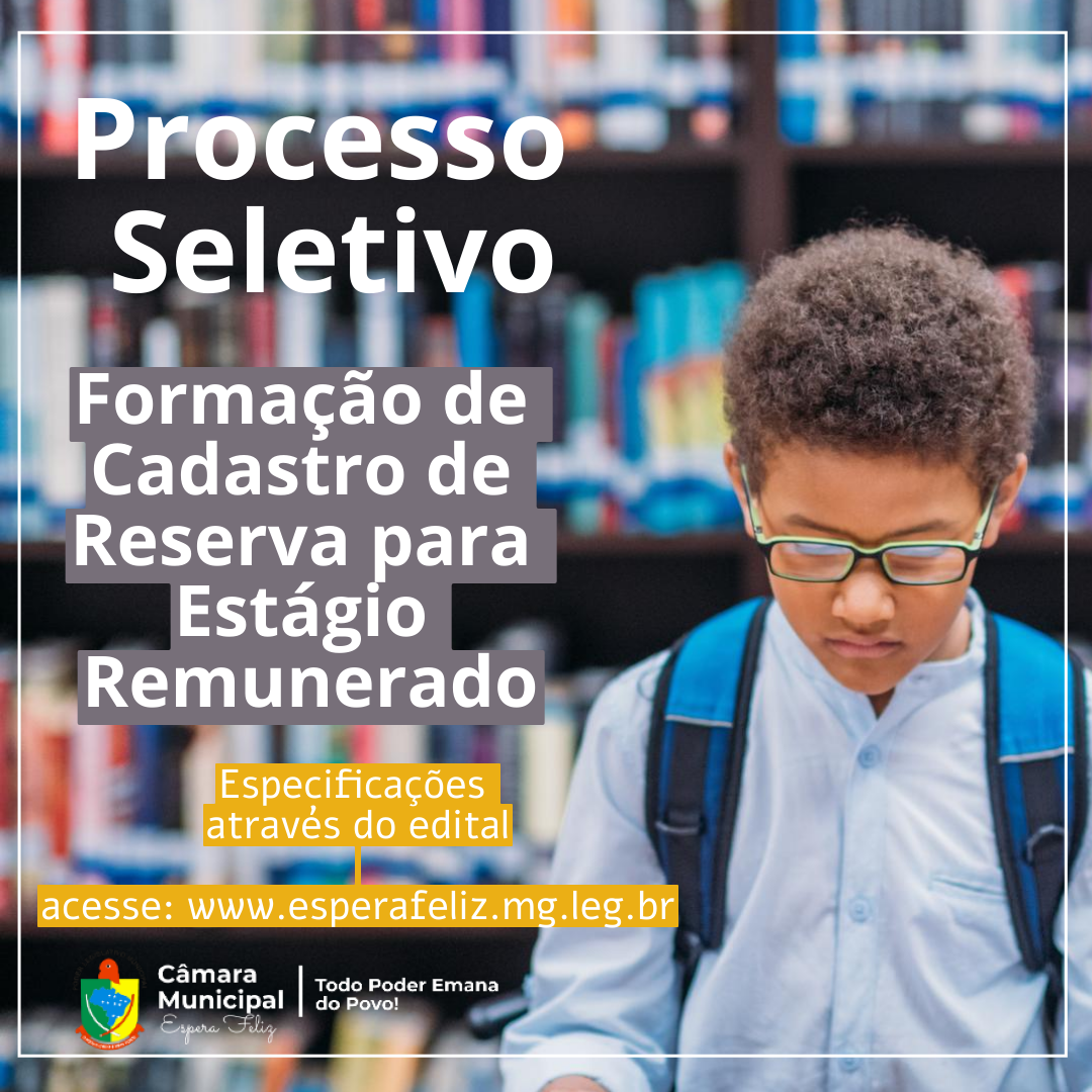 Processo seletivo para formação de cadastro de reserva para estágio remunerado 