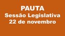 Sessão Legislativa  - 22 de Novembro